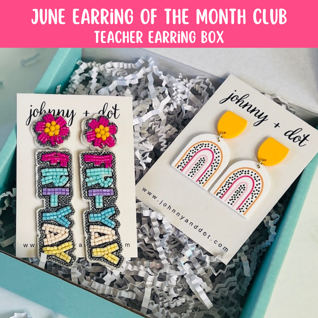 June Teacher Earring of the Month Club Box