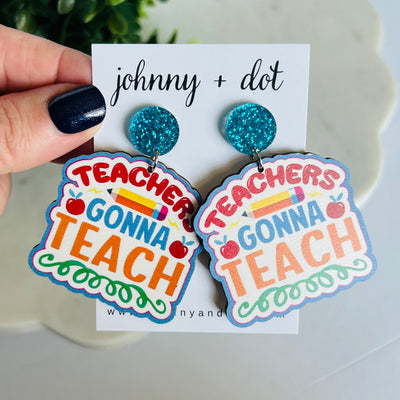 Wooden Teachers Gonna Teach Earrings