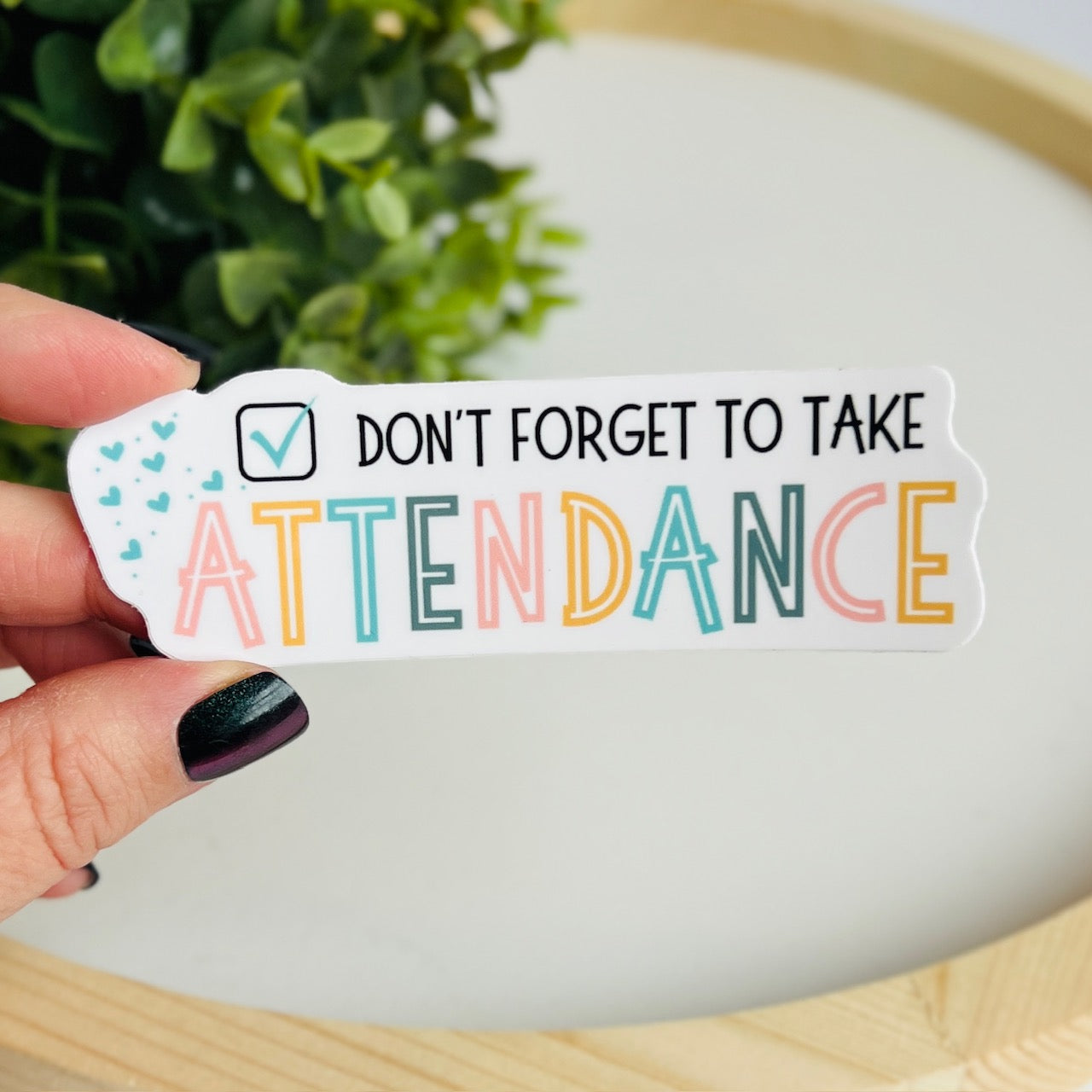 Don't Forget to Take Attendance Sticker